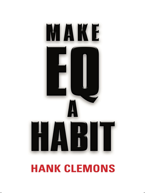 Title details for MAKE EQ a HABIT by Hank Clemons - Available